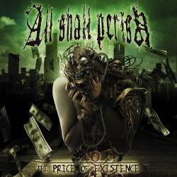 All Shall Perish (USA, Deathcore) The%20Price%20of%20Existence