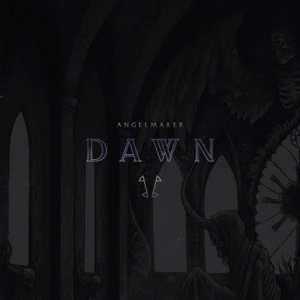 Angelmaker : Dawn
