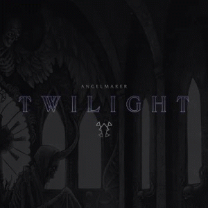 Angelmaker : Twilight
