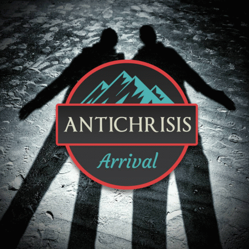 Antichrisis : Arrival
