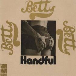 Betty : Handful