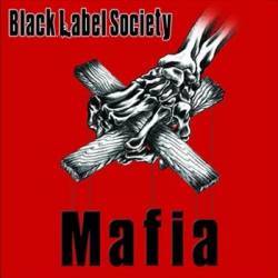 Black Label Society : Mafia, chronique, tracklist, mp3, paroles