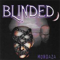 Blinded : Mordaza