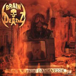 brainDeadz - born from damnation