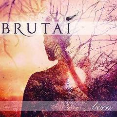 Brutai : Born