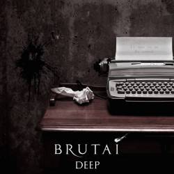 Brutai : Deep