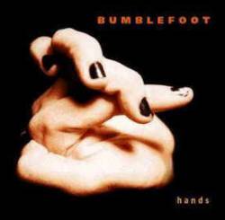 Bumblefoot : Hands