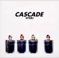 Cascade (JAP) : Viva!