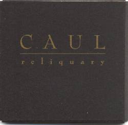 Caul : Reliquary