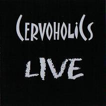 Cervoholics : Live