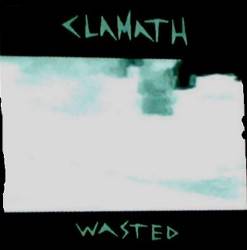 Clamath : Wasted