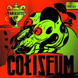 Coliseum (USA) : Parasites