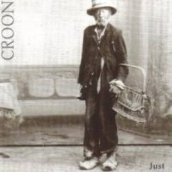 Croon : Just