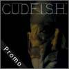 Cudfish : Promo