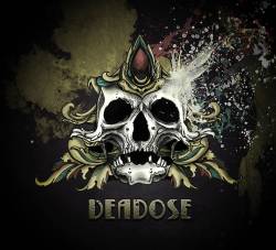 Deadose : Deadose