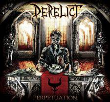 Derelict (CAN) : Perpetuation