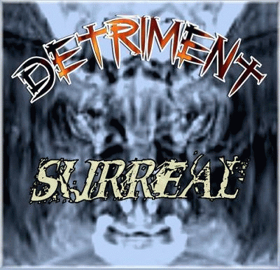 Detriment (USA-1) : Surreal