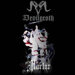 Devilgroth : Martyr