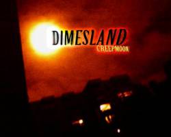 Dimesland : Creepmoon