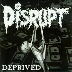 Disrupt : Deprived