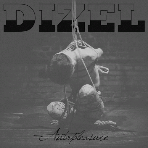 Dizel : Autopleasure
