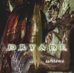 Dryade : Existence