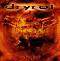 Dryrot : God(s)Eyze