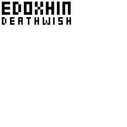 Edoxhin : Deathwish