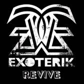 Exoterik : Revive