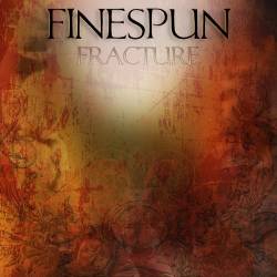 Finespun : Fracture