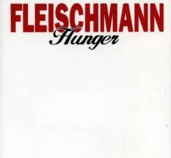 Fleischmann : Hunger