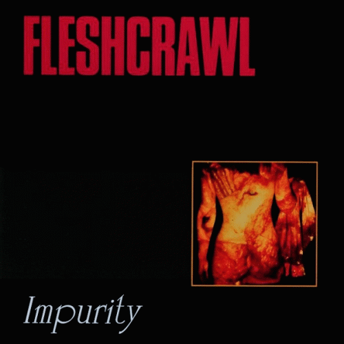 Fleshcrawl : Impurity