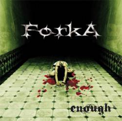 Forka : Enough