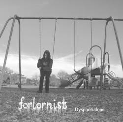 Forlornist : Dysphorialone