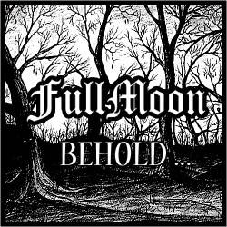 FullMoon : Behold