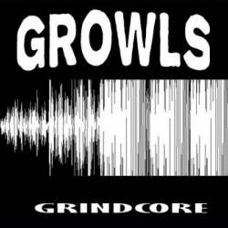 Growls : Grindcore