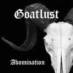 Goatlust (GER) : Abomination