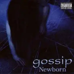 Gossip : Newborn