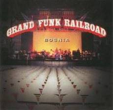 bosnia grand funk railroad bosnia grand funk railroad