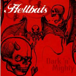 Hellbats : Dark'n'Mighty