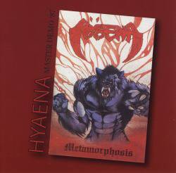 Hyaena : Metamorphosis