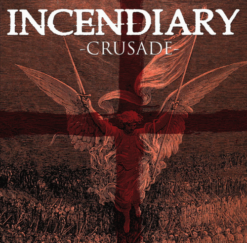 Incendiary : Crusade