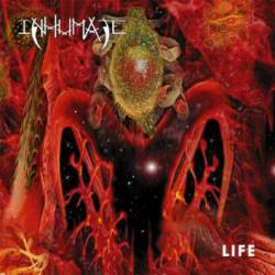 Inhumate : Life