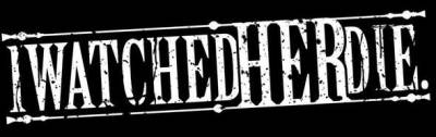 logo Iwatchedherdie