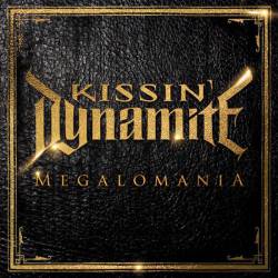 Kissin' Dynamite : Megalomania