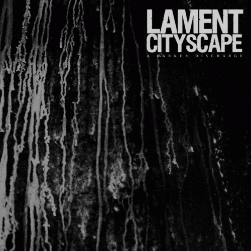 Lament Cityscape : A Darker Discharge