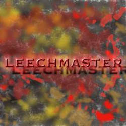 Leechmaster : Leechmaster