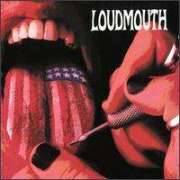Loudmouth : Loudmouth