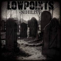 Lowpoints : Nihilist