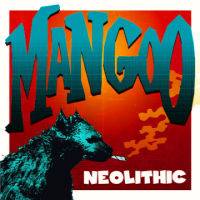Mangoo : Neolithic